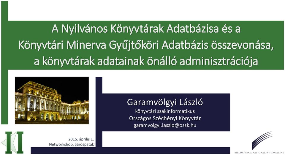 Garamvölgyi László könyvtári szakinformatikus Országos Széchényi