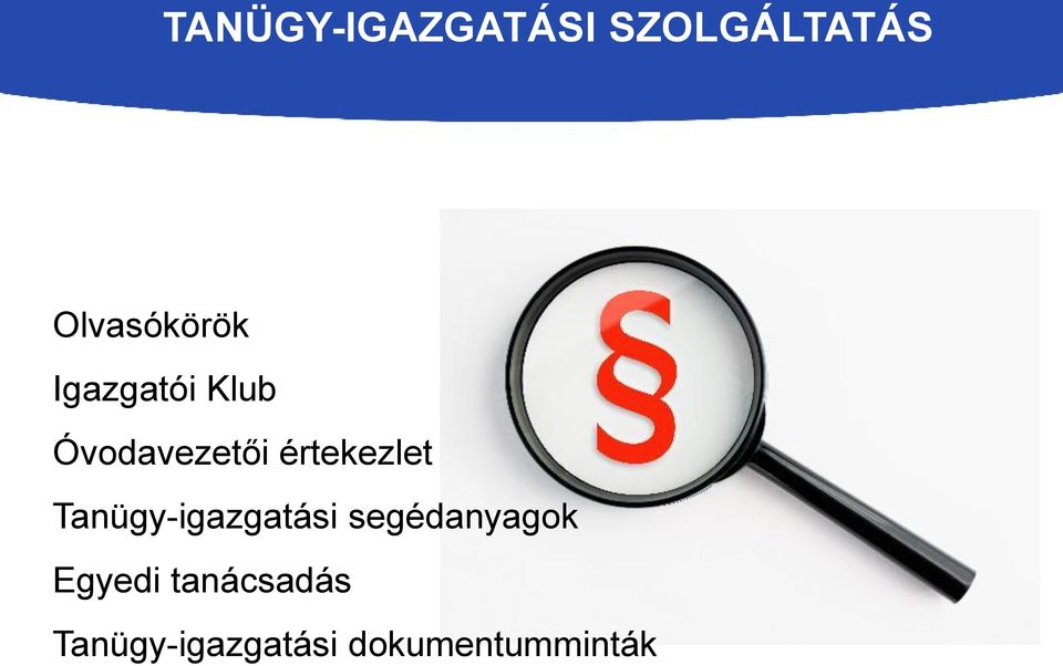 értekezlet Tanügy-igazgatási segédanyagok