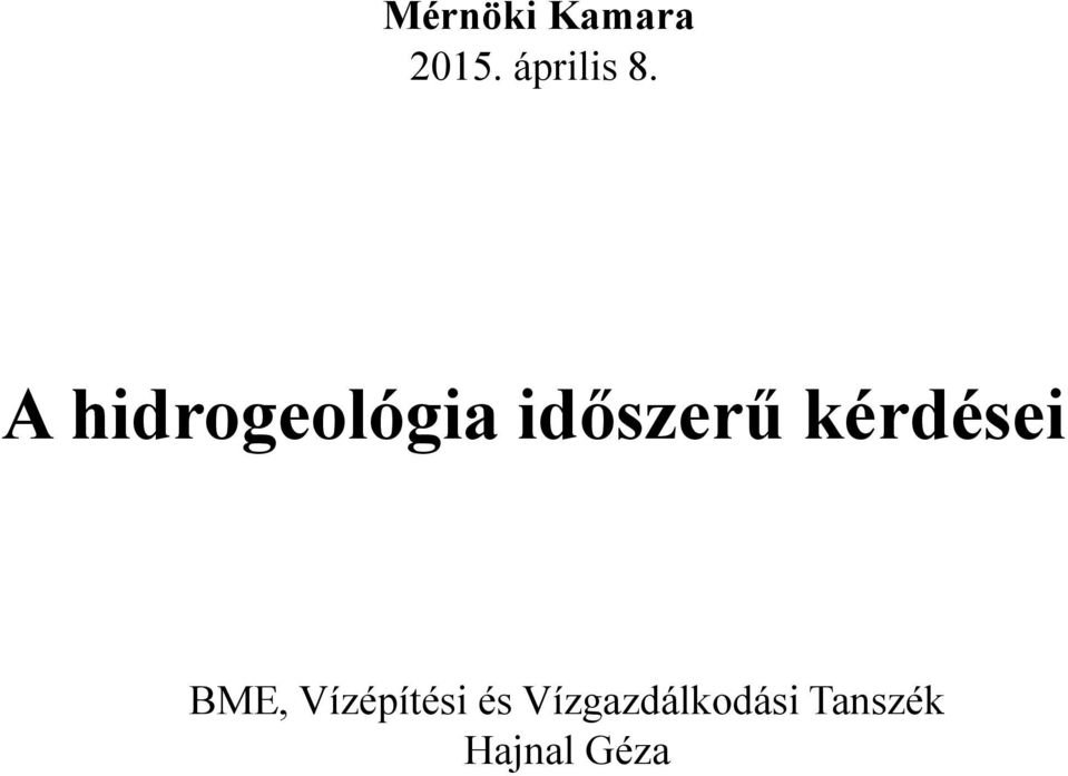 A hidrogeológia időszerű