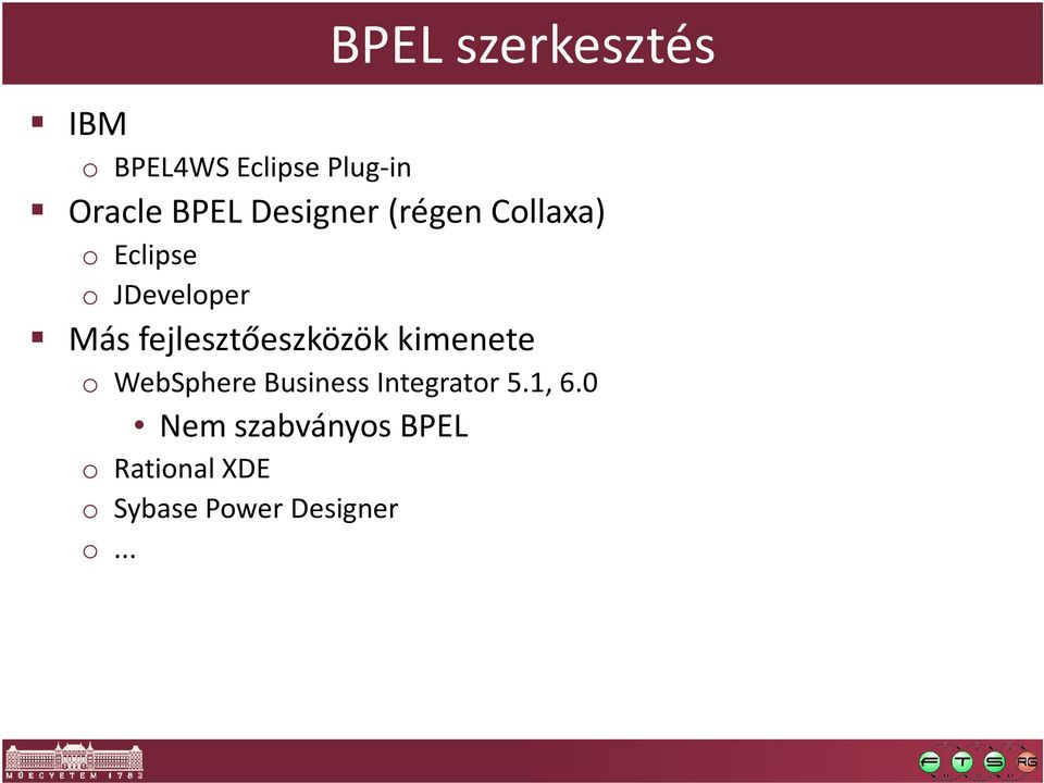 fejlesztőeszközök kimenete o WebSphere Business Integrator 5.