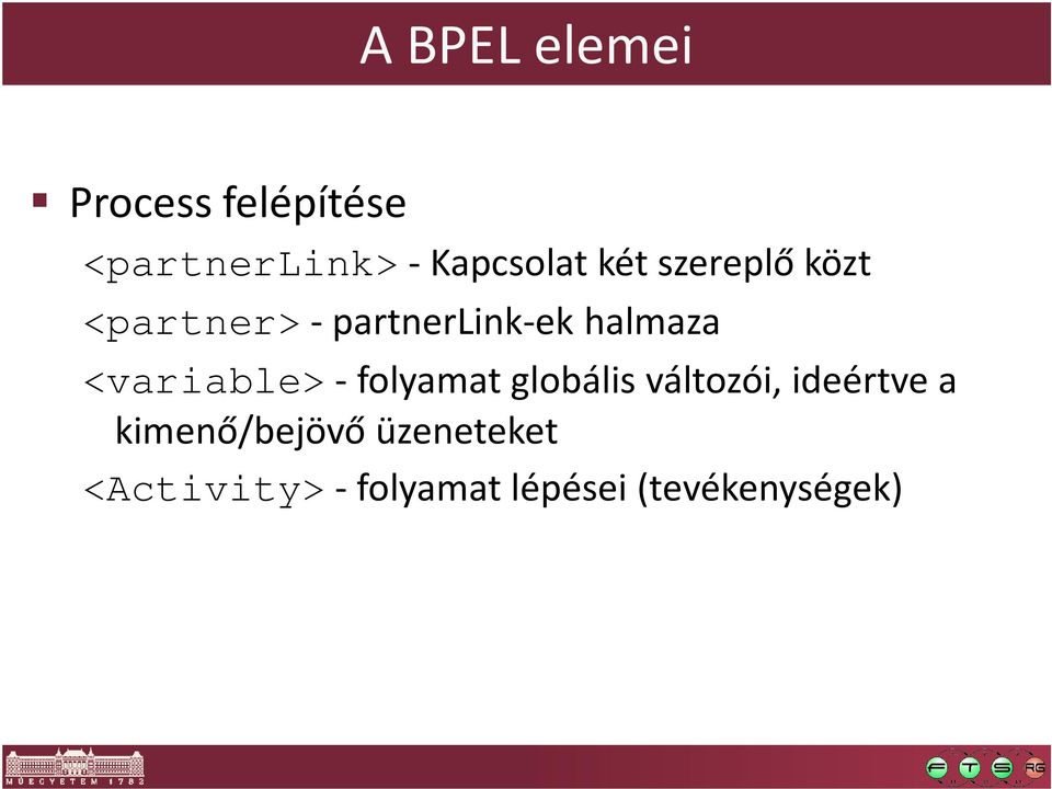 globális változói, ideértve a <variable>-folyamat globális változói,