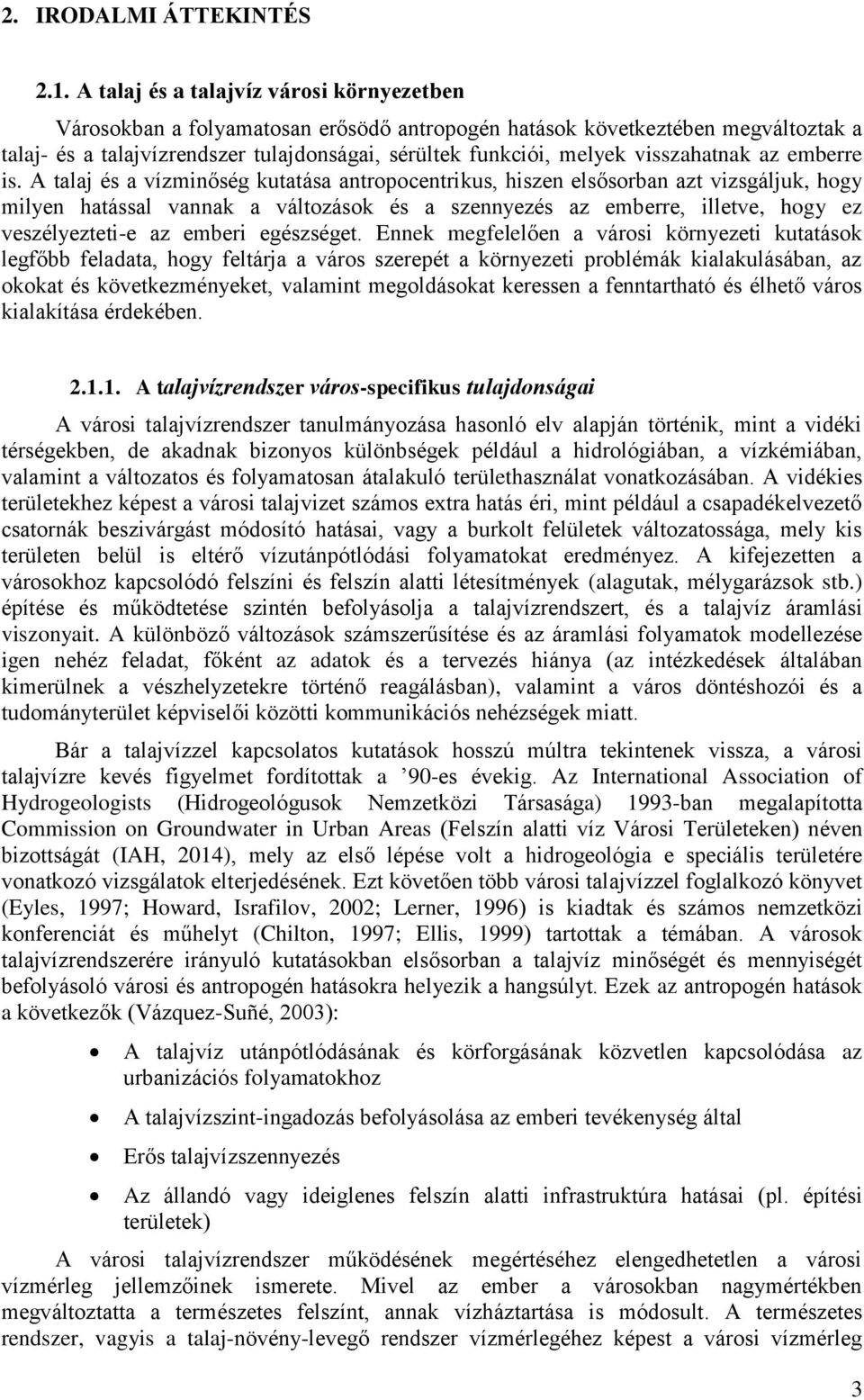 visszahatnak az emberre is.