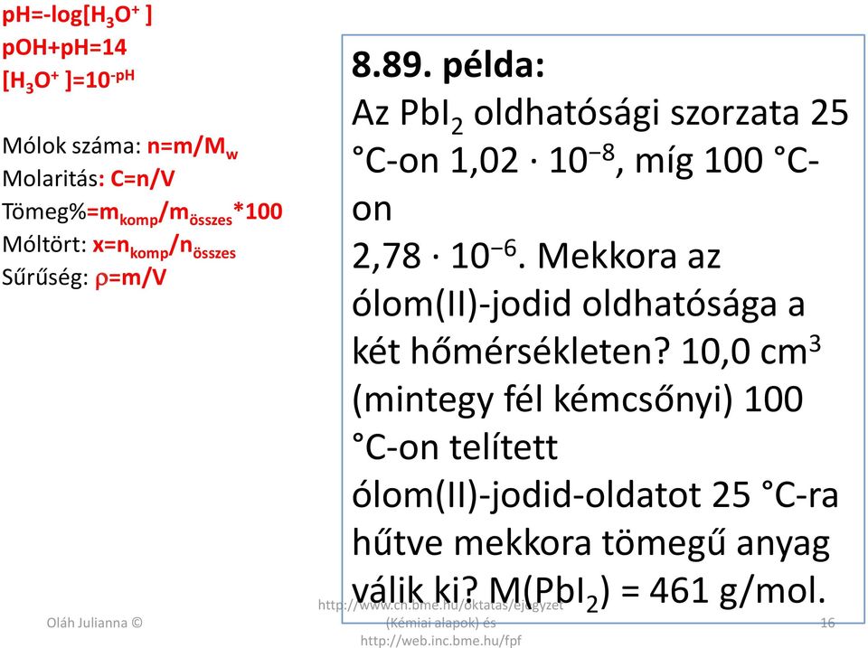 Mekkora az ólom(ii)-jodd oldhatósága a két hőmérsékleten?