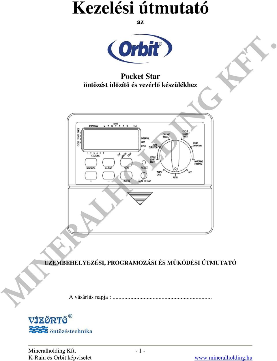 ÜZEMBEHELYEZÉSI, PROGRAMOZÁSI ÉS MŰKÖDÉSI