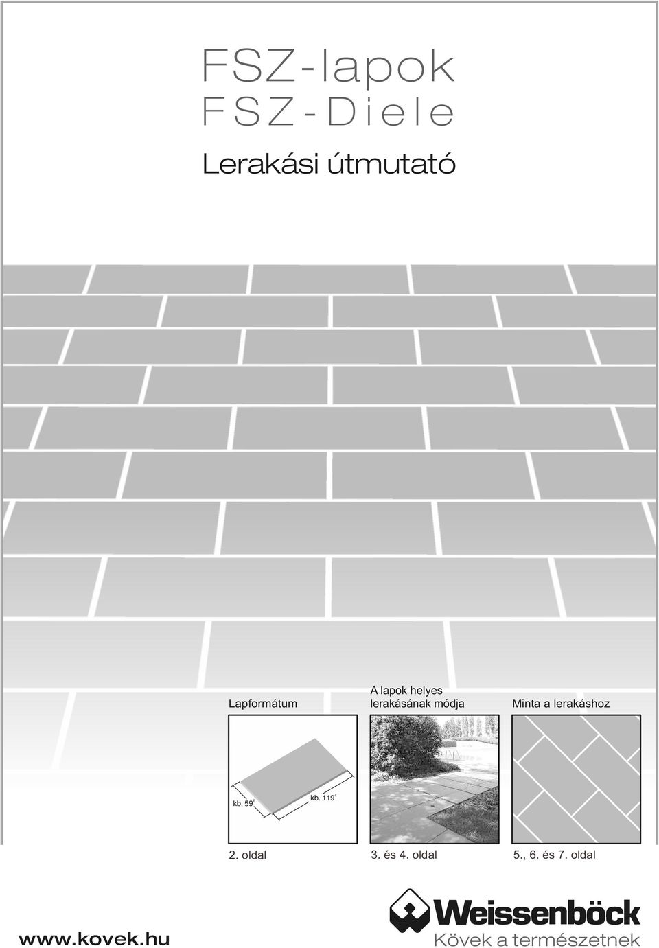 lerakásának módja Minta a lerakáshoz kb.