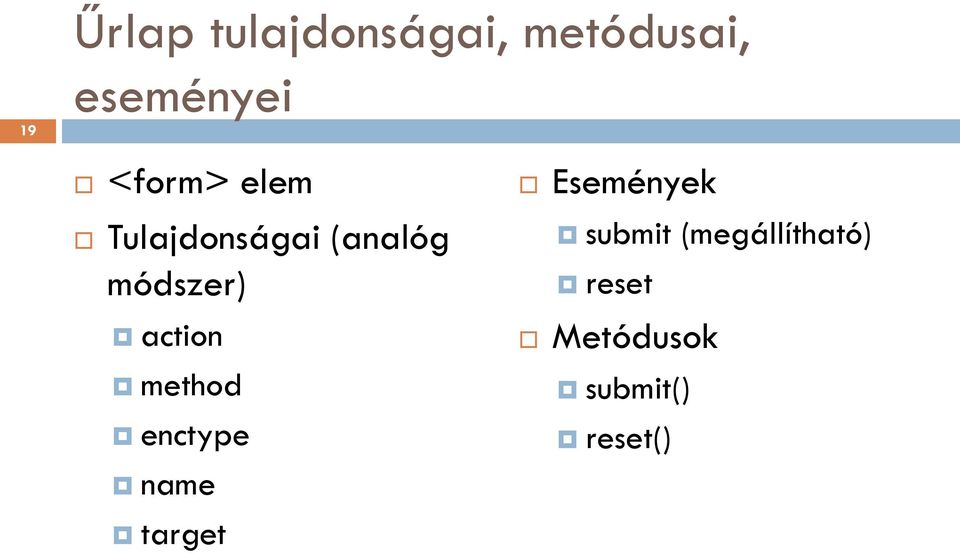 action method enctype name target Események