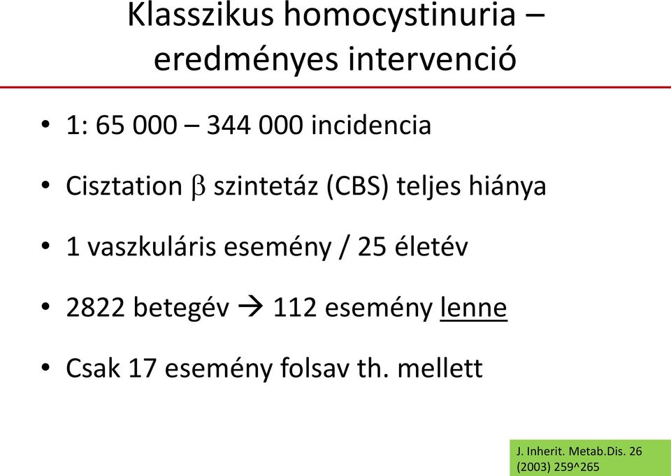 vaszkuláris esemény / 25 életév 2822 betegév 112 esemény lenne