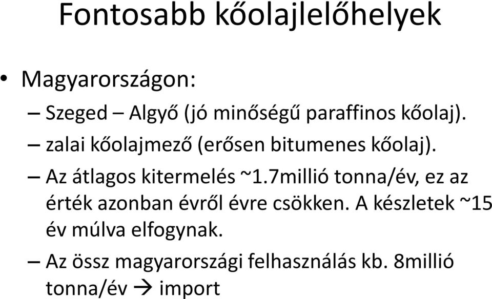 Az átlagos kitermelés ~1.