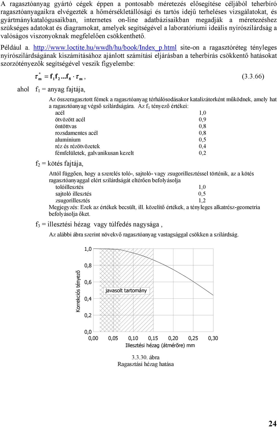 egfelelően csökkenthető. Például a. http://www.loctite.hu/wwdh/hu/book/index_p.