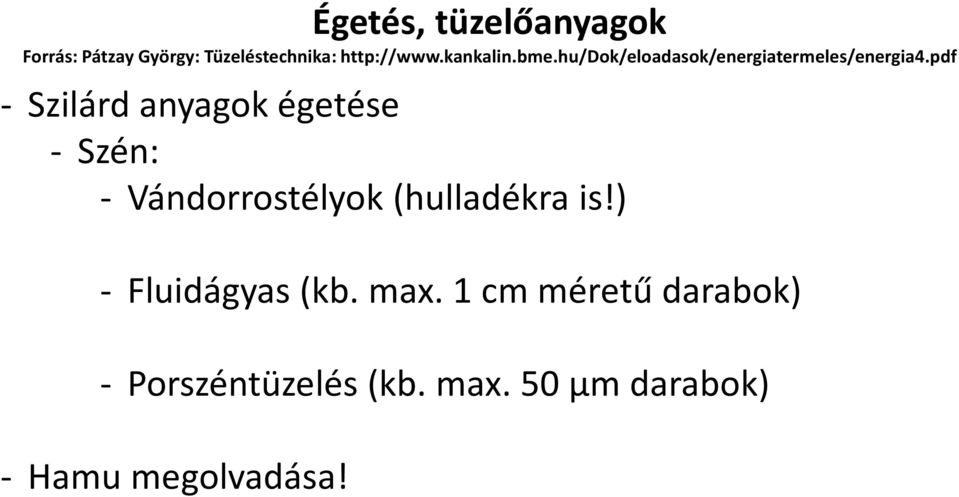 pdf - Szilárd anyagok égetése - Szén: - Vándorrostélyok (hulladékra is!