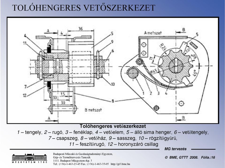 6 vetőtengely, 7 csapszeg, 8 vetőház, 9 sasszeg, 10