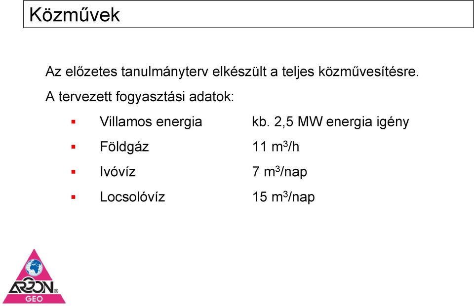 A tervezett fogyasztási adatok: Villamos energia