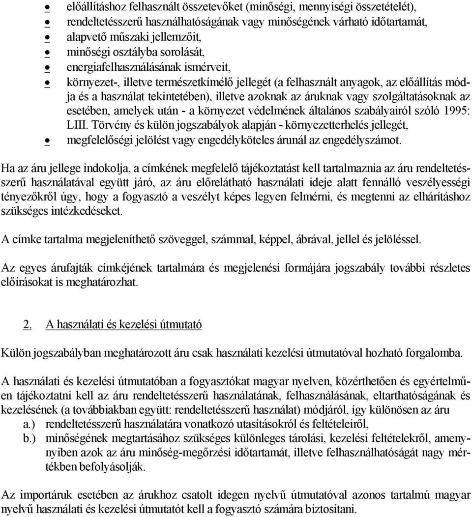 szolgáltatásoknak az esetében, amelyek után - a környezet védelmének általános szabályairól szóló 1995: LIII.