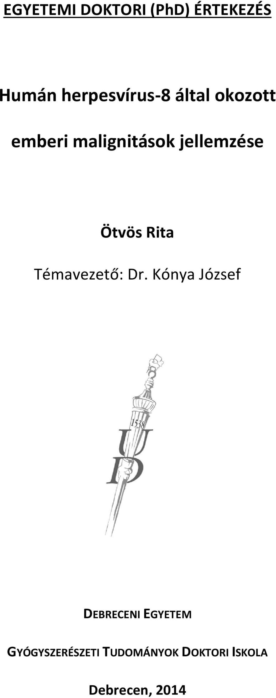 Rita Témavezető: Dr.