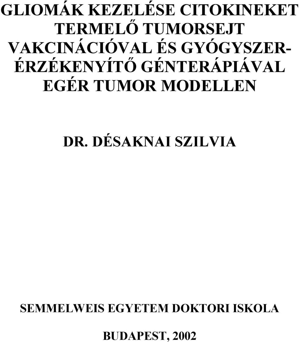 GÉNTERÁPIÁVAL EGÉR TUMOR MODELLEN DR.