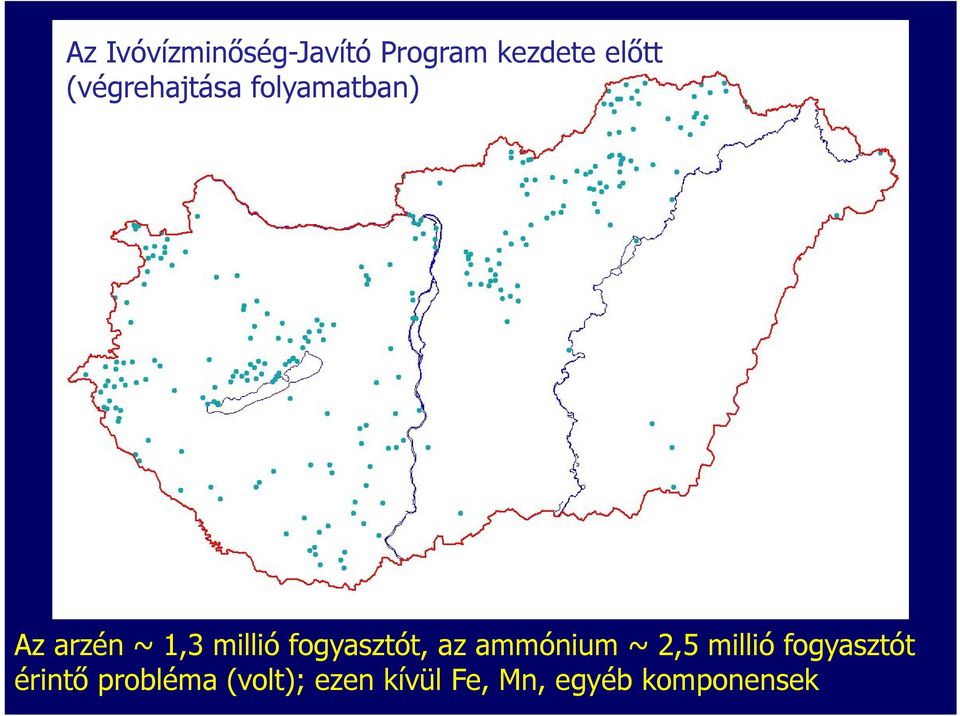 fogyasztót, az ammónium ~ 2,5 millió fogyasztót