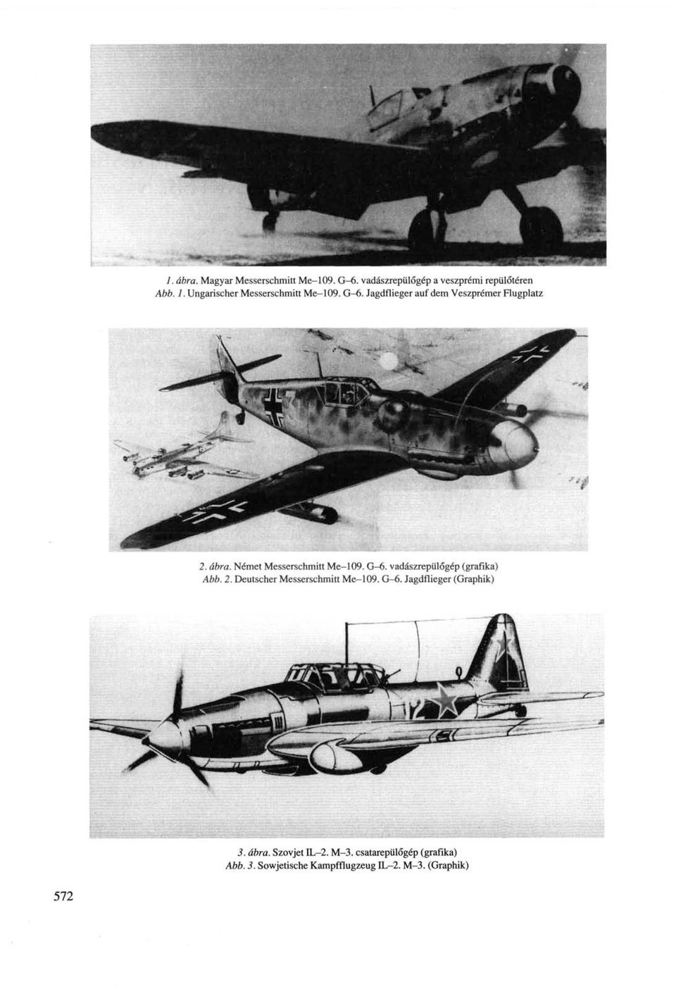 Német Messerschmitt Me-109. G-6. vadászrepülőgép (grafika) Abb. 2. Deutscher Messerschmitt Me-109. G-6. Jagdflieger (Graphik) 3.