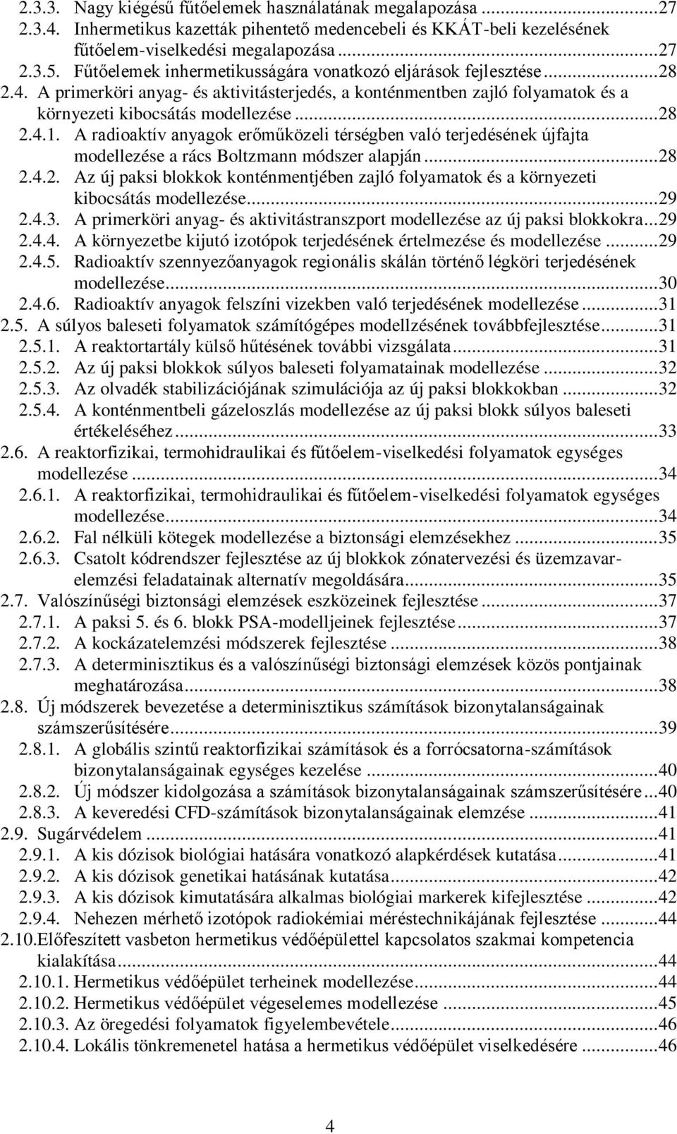 A radioaktív anyagok erőműközeli térségben való terjedésének újfajta modellezése a rács Boltzmann módszer alapján... 28