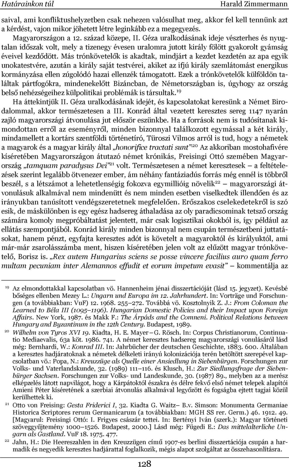 Más trónkövetelők is akadtak, mindjárt a kezdet kezdetén az apa egyik unokatestvére, azután a király saját testvérei, akiket az ifjú király szemlátomást energikus kormányzása ellen zúgolódó hazai