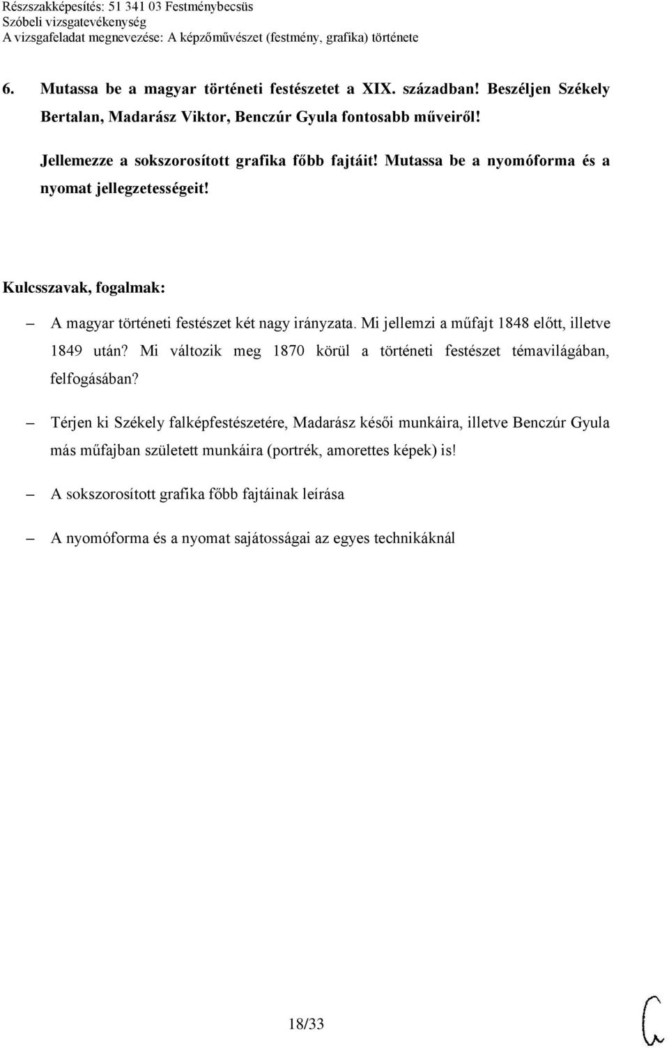 Mi jellemzi a műfajt 1848 előtt, illetve 1849 után? Mi változik meg 1870 körül a történeti festészet témavilágában, felfogásában?