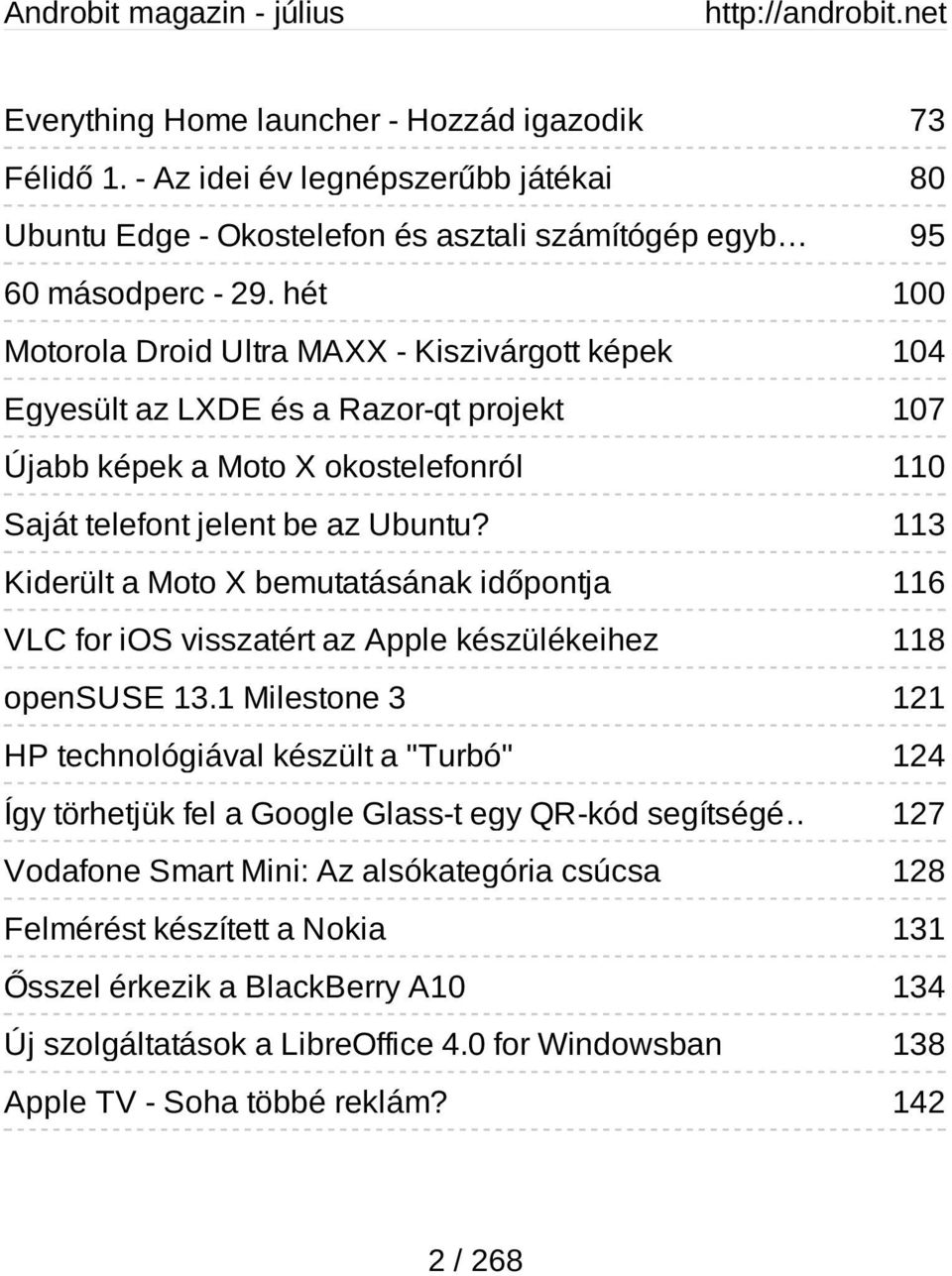 113 Kiderült a Moto X bemutatásának időpontja 116 VLC for ios visszatért az Apple készülékeihez 118 opensuse 13.