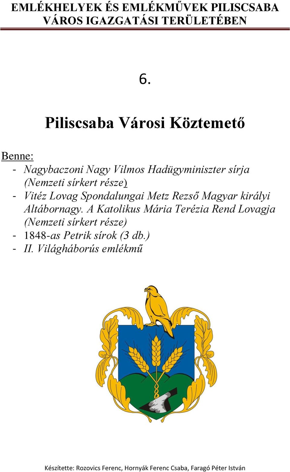 Metz Rezső Magyar királyi Altábornagy.