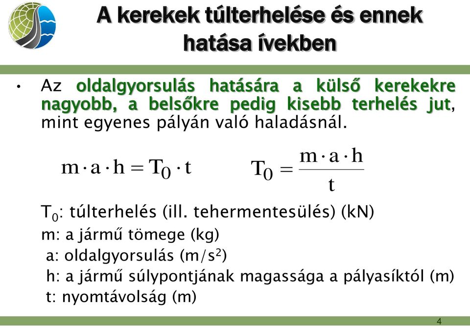 m a h T 0 t T 0 m a t h T 0 : túlterhelés (ill.