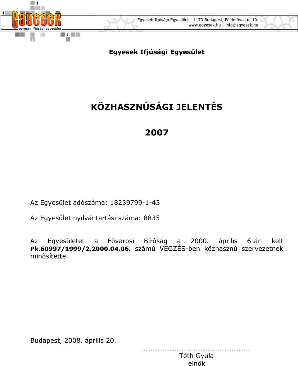 Bíróság a 2000. április 6-án kelt Pk.60997/1999/2,2000.04.06.