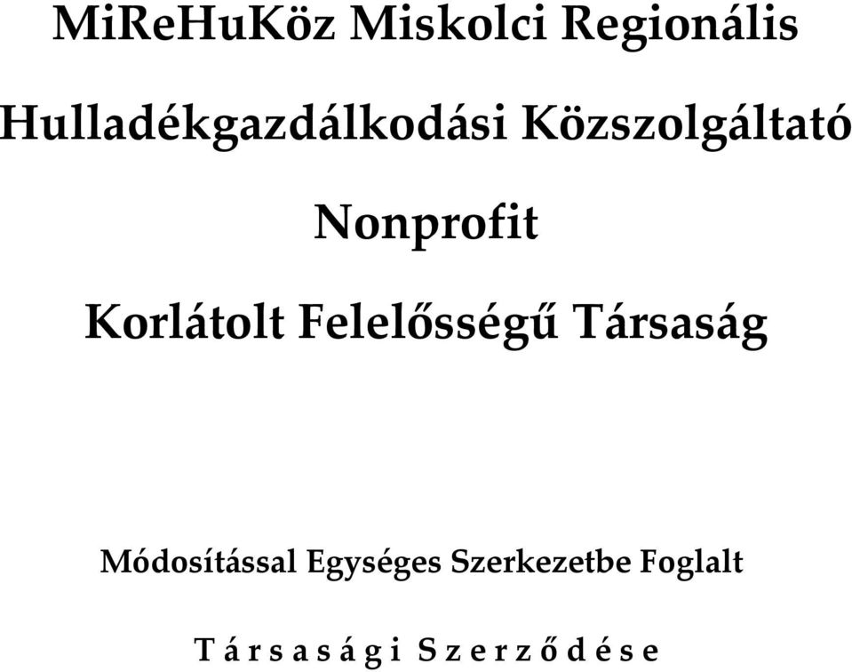 Korlátolt Felelősségű Társaság Módosítással