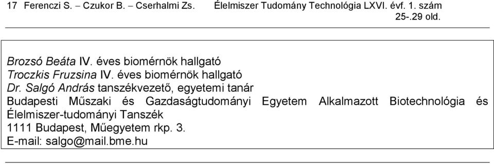 Salgó András tanszékvezető, egyetemi tanár Budapesti Műszaki és Gazdaságtudományi Egyetem