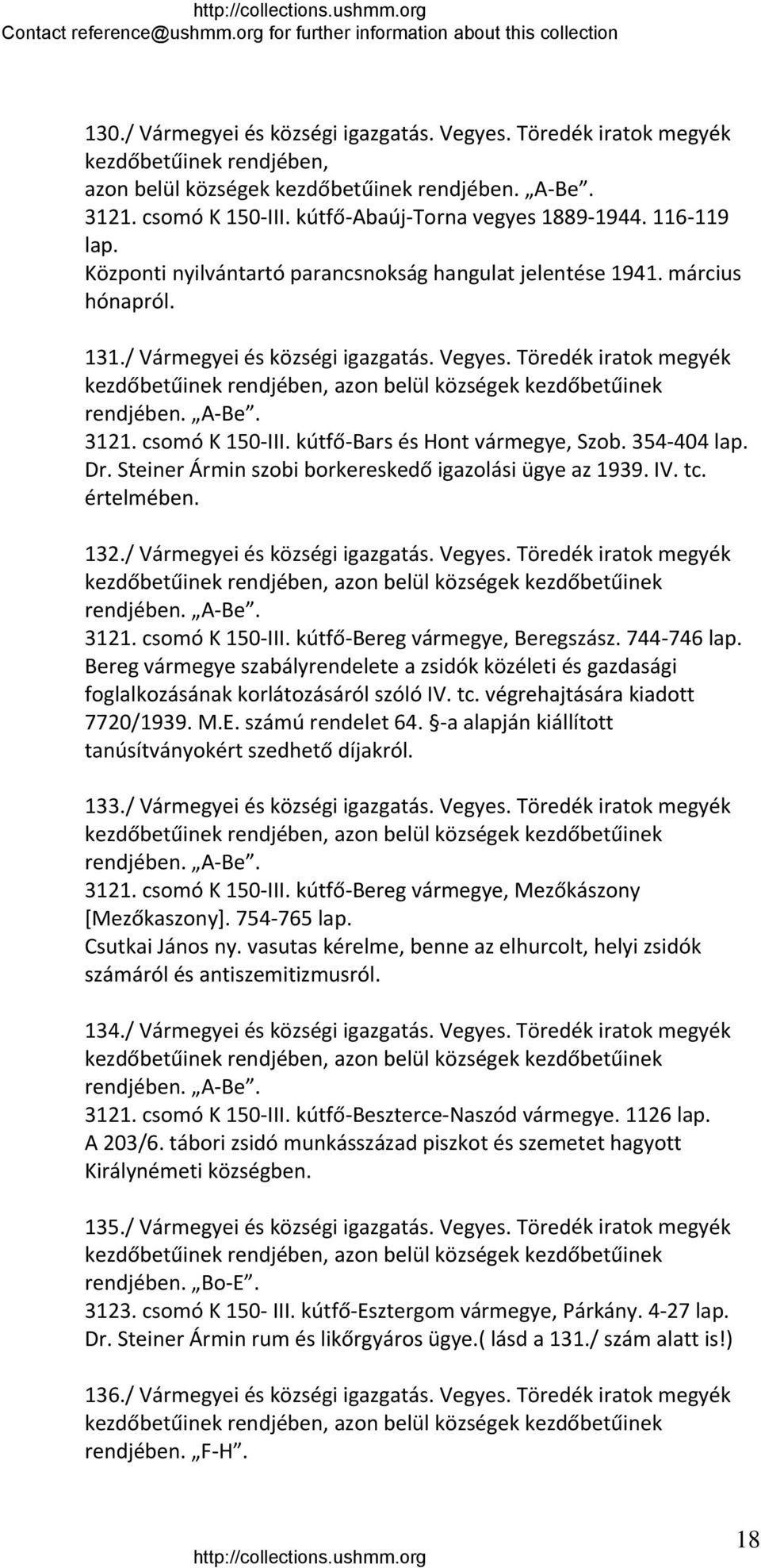 Töredék iratok megyék kezdőbetűinek rendjében, azon belül községek kezdőbetűinek rendjében. A Be. 3121. csomó K 150 III. kútfő Bars és Hont vármegye, Szob. 354 404 lap. Dr.