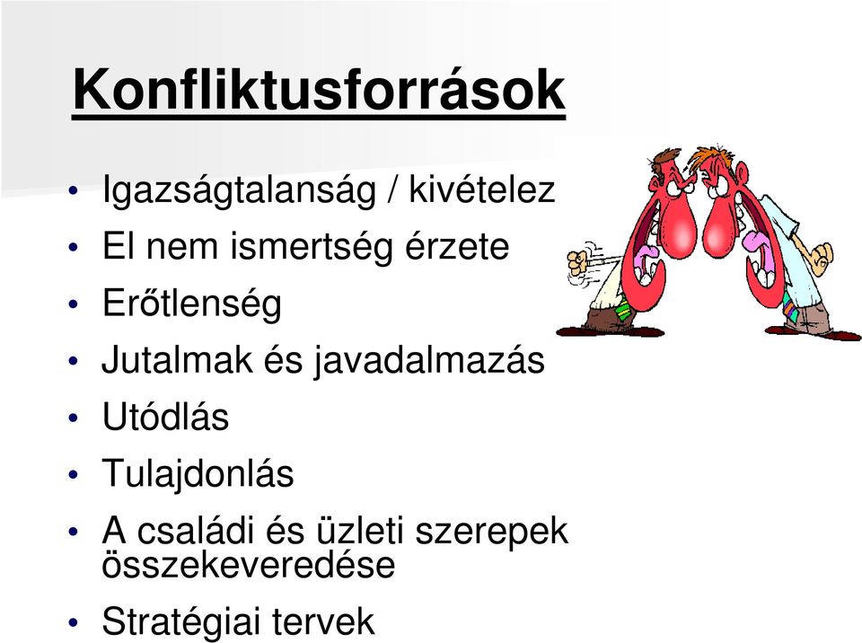 Jutalmak és javadalmazás Utódlás Tulajdonlás A