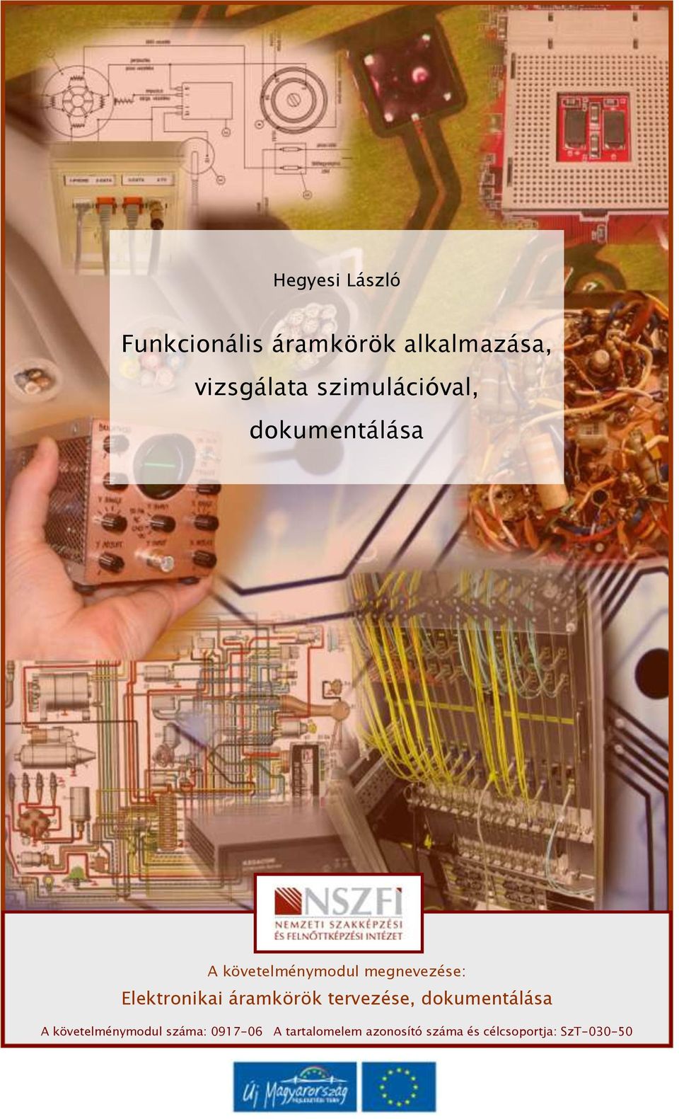 Elektronikai áramkörök tervezése, dokumentálása A