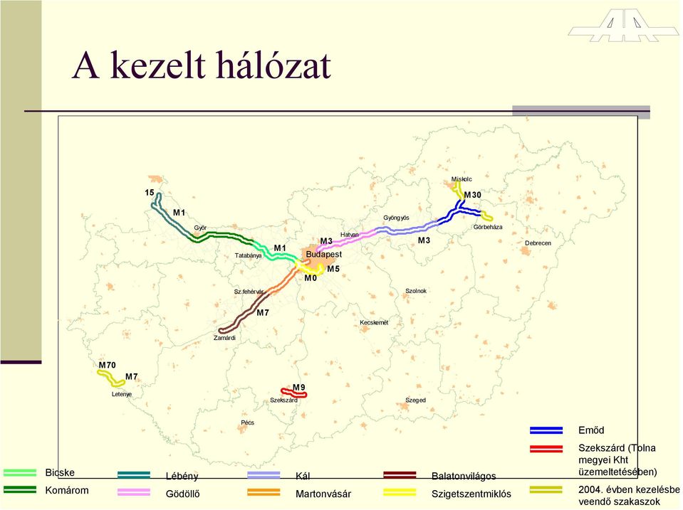 fehérvár Szolnok M7 Kecskemét Zamárdi M70 M7 Letenye Szekszárd M9 Szeged Pécs Emőd Bicske