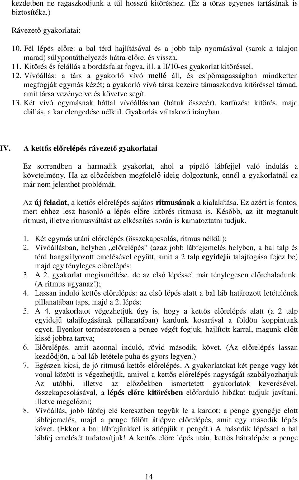 a II/10-es gyakorlat kitöréssel. 12.