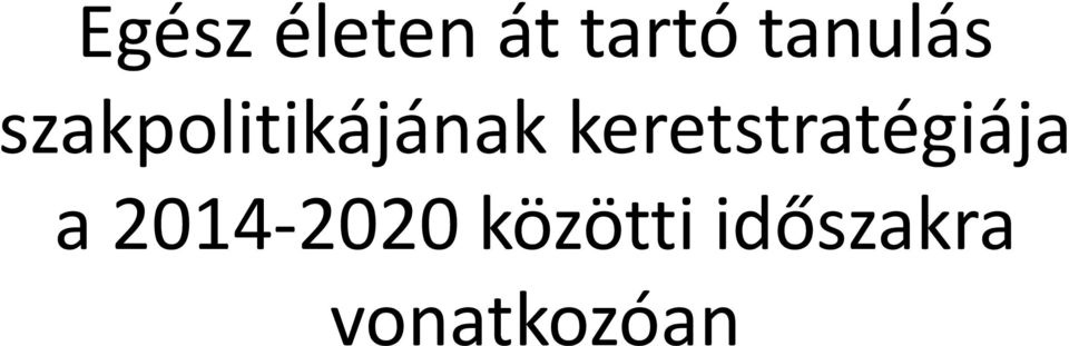 keretstratégiája a 2014