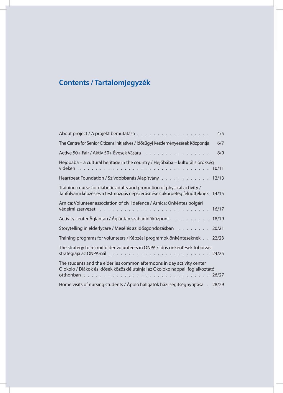 12/13 Training course for diabetic adults and promotion of physical activity / Tanfolyami képzés és a testmozgás népszerűsítése cukorbeteg felnőtteknek.