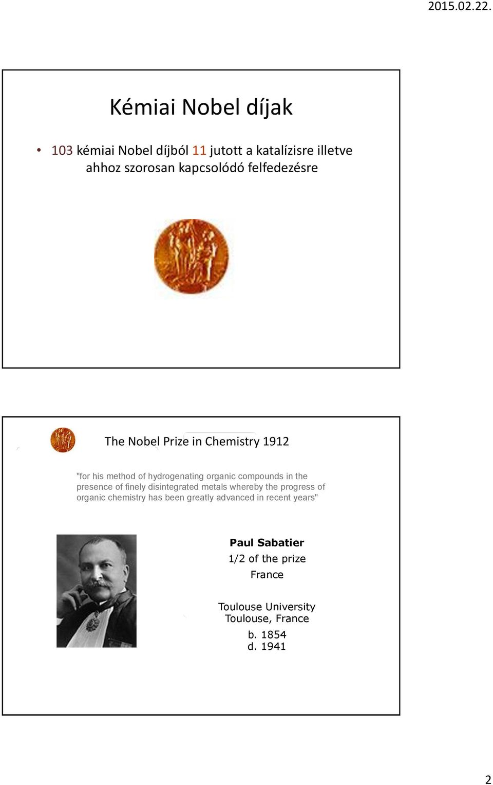 presence of finely disintegrated metals whereby the progress of organic chemistry has been greatly