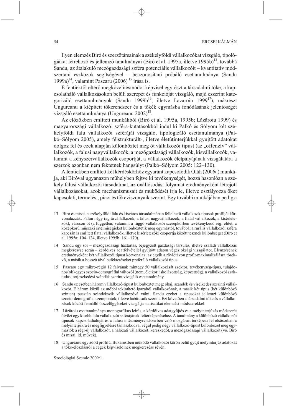 14, valamint Pascaru (2006) 15 írása is.