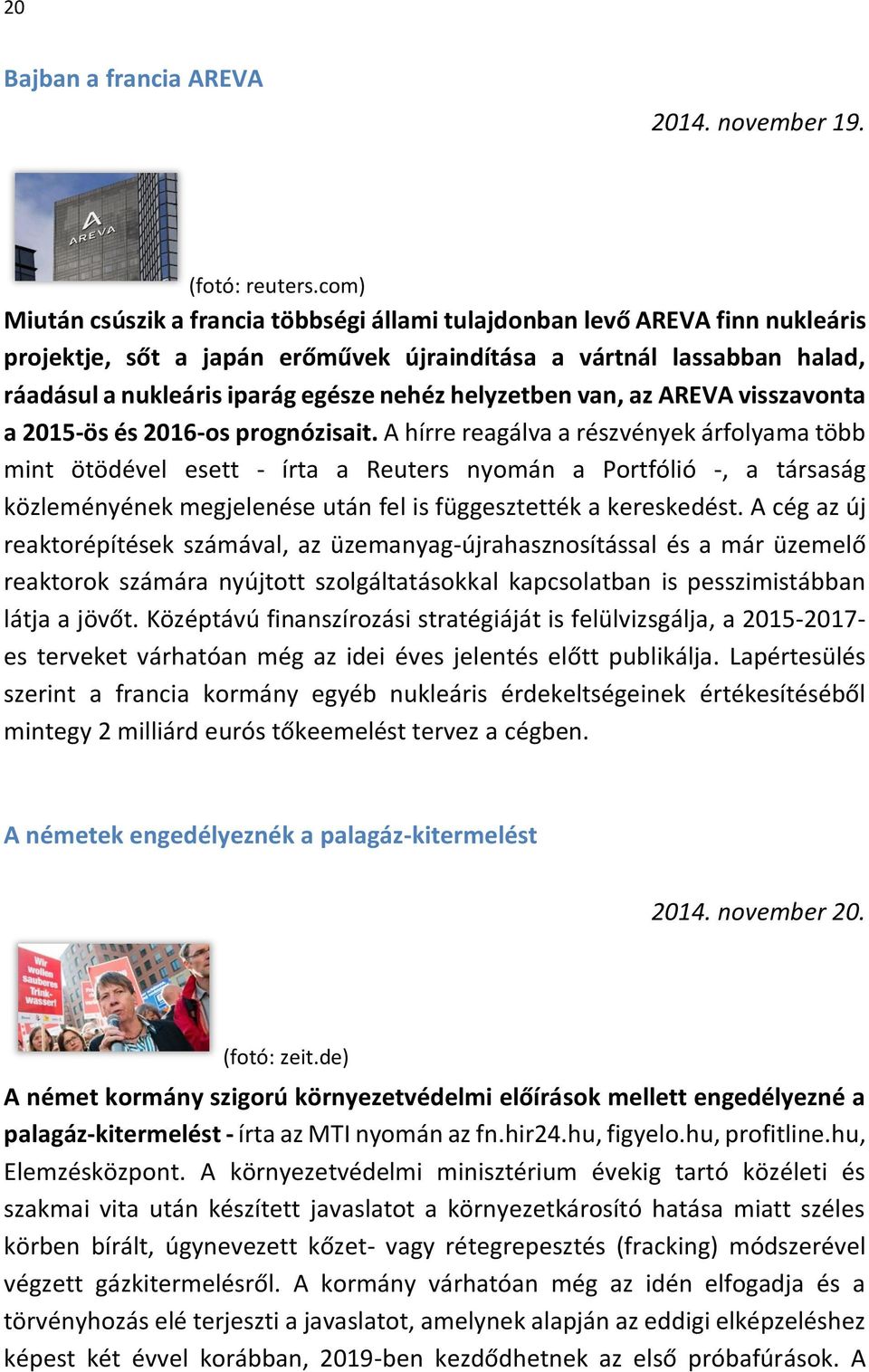 helyzetben van, az AREVA visszavonta a 2015-ös és 2016-os prognózisait.