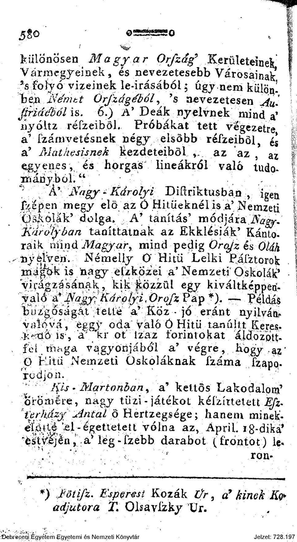 . az az, az egyenes, és horgas lineákról való tudó. iriáriybol." A' Nagy - Károlyi. r Diftriktusban, \o e^ Jeepen megy elö az Ó Hitüeknélis a'nemzeti Oskolák' dolga. A' tanítás' m ód jár a. AW.