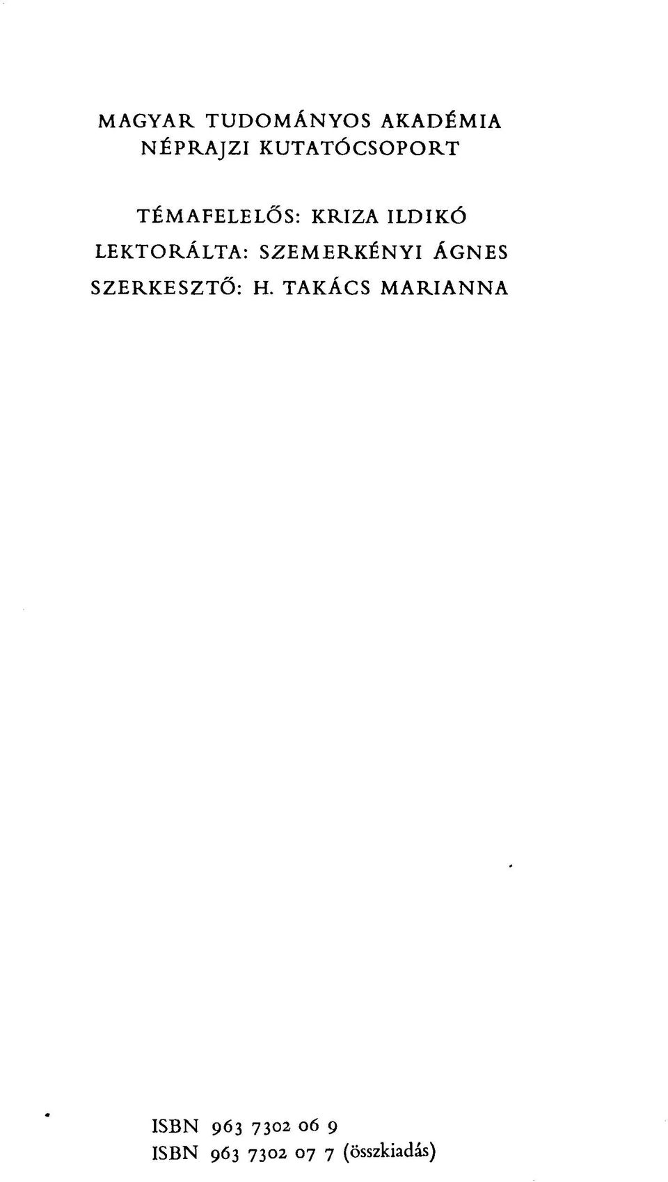 LEKTORÁLTA: SZEMERKÉNYI ÁGNES SZERKESZTŐ: H.