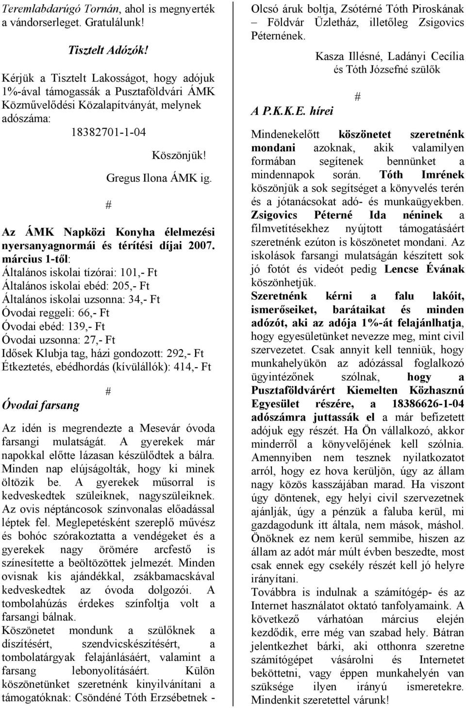 Az ÁMK Napközi Konyha élelmezési nyersanyagnormái és térítési díjai 2007.