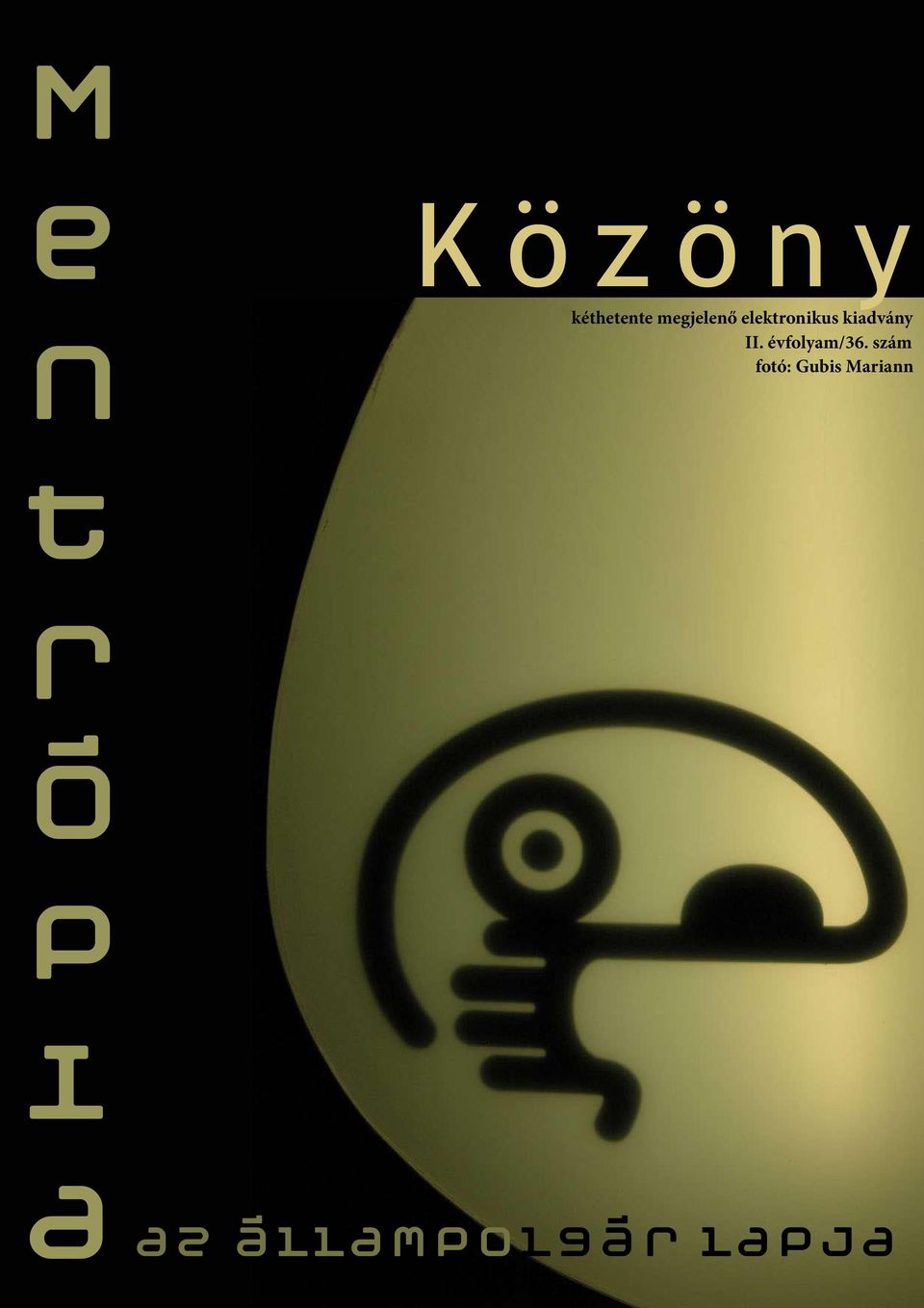 szám fotó: Gubis Mariann II. évfolyam - 2008/14.