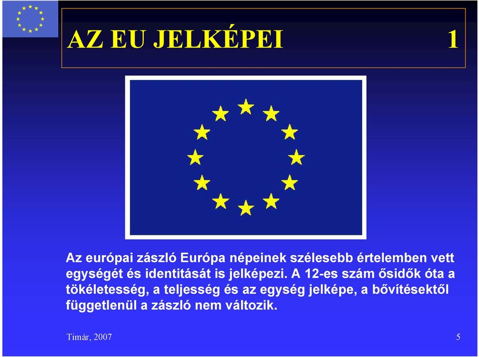 A 12-es szám ősidők óta a tökéletesség, a teljesség és az