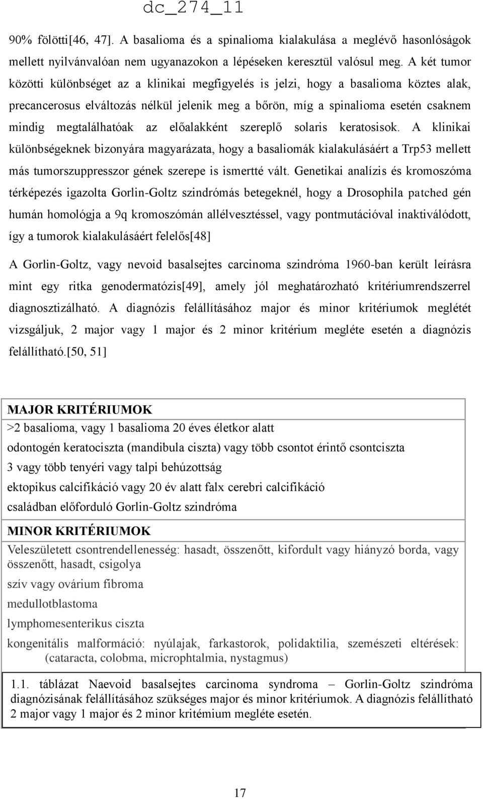 megtalálhatóak az előalakként szereplő solaris keratosisok.