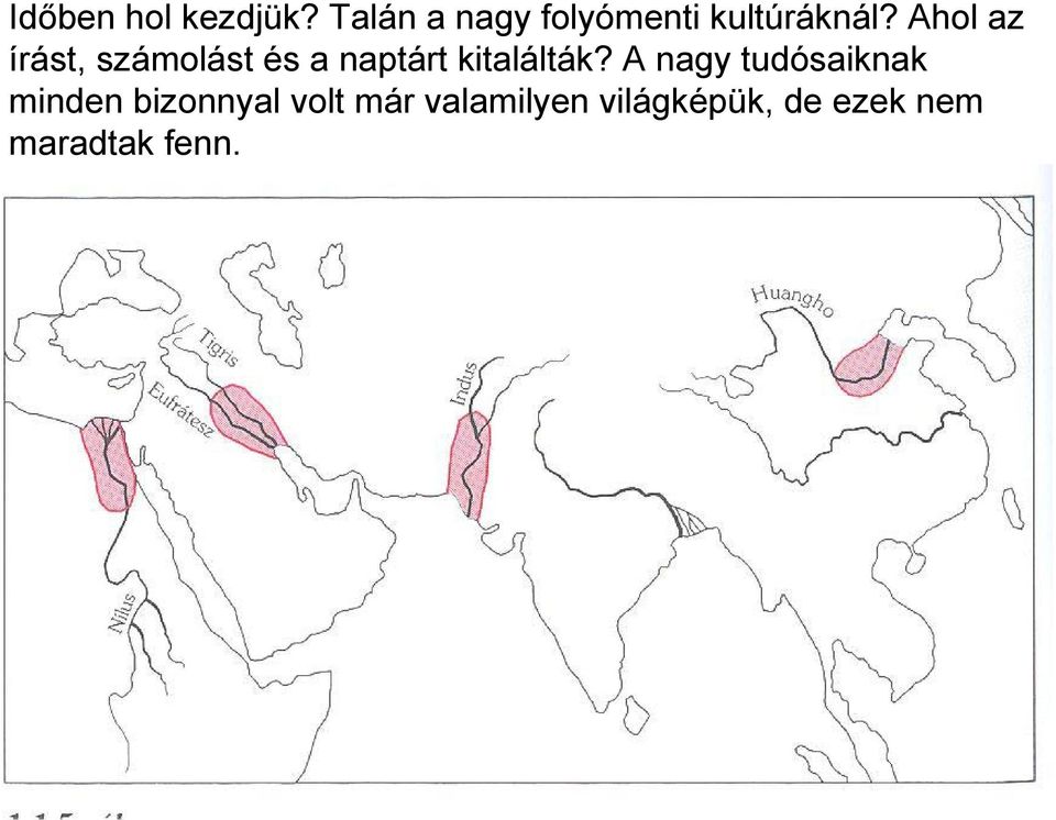 Ahol az írást, számolást és a naptárt kitalálták?