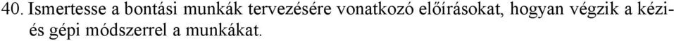 előírásokat, hogyan végzik a