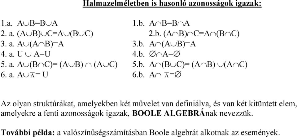 A (A B)=A 4. a. U A=U 4.b.