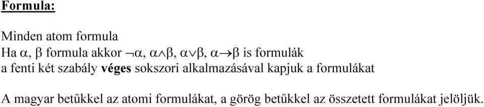 alkalmazásával kapjuk a formulákat A magyar betűkkel az